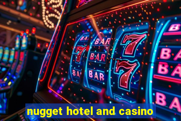 nugget hotel and casino