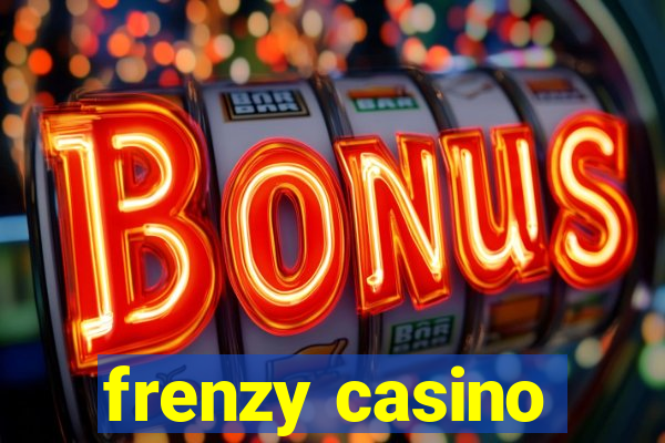 frenzy casino