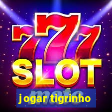 jogar tigrinho