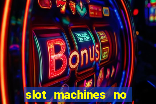 slot machines no deposit bonus