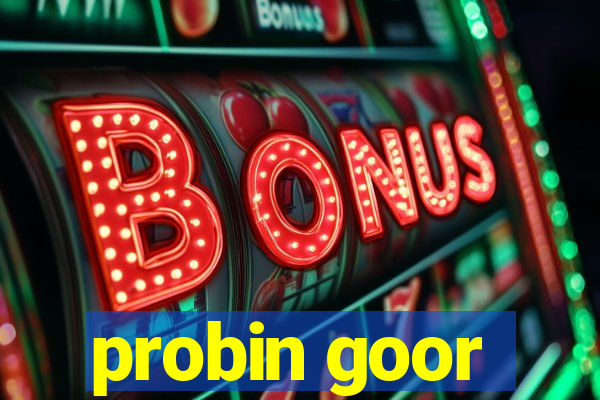 probin goor