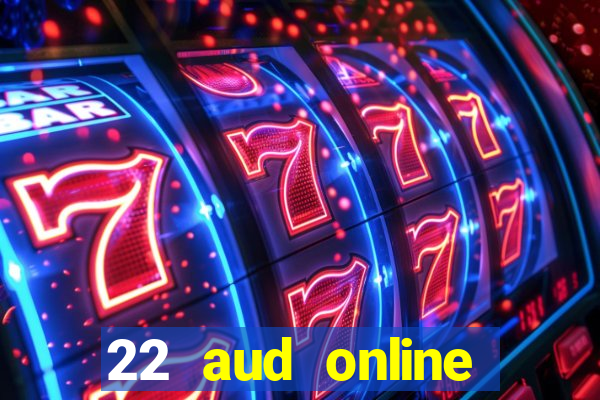 22 aud online casino e wallet