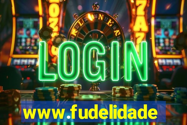 www.fudelidade