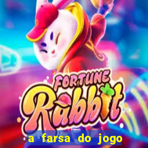 a farsa do jogo do tigrinho