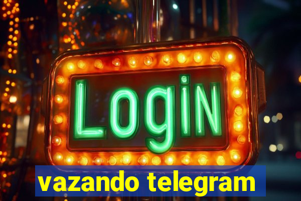 vazando telegram