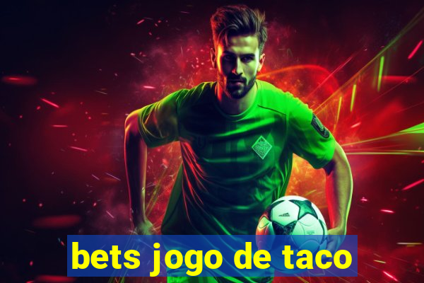 bets jogo de taco