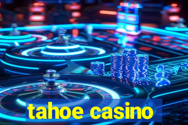 tahoe casino