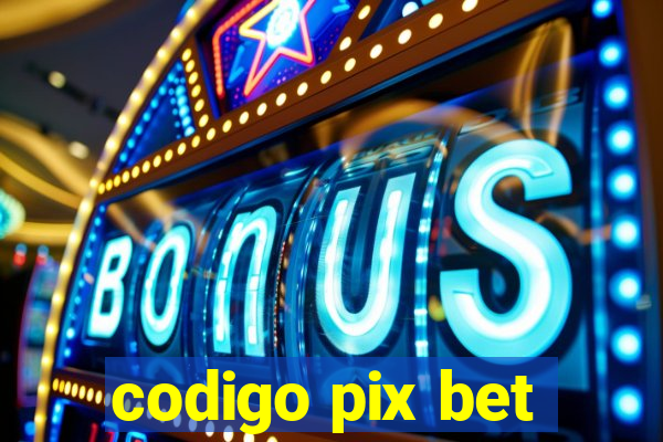 codigo pix bet