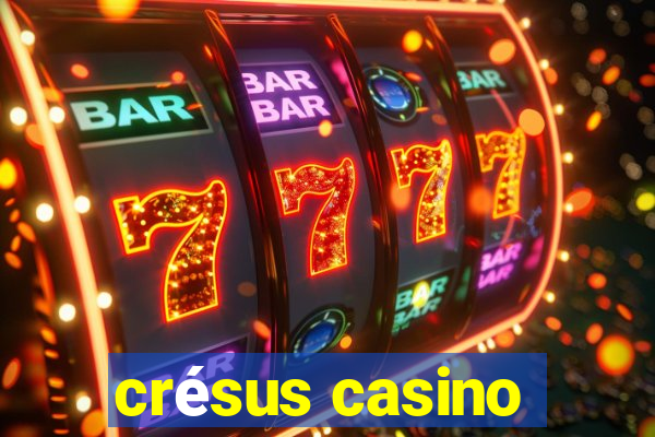 crésus casino