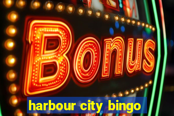 harbour city bingo