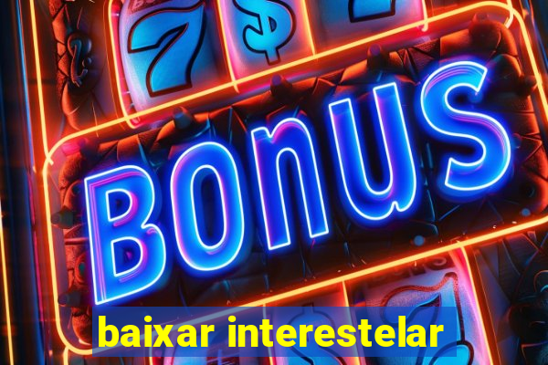 baixar interestelar