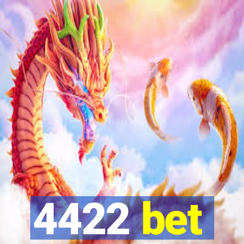 4422 bet