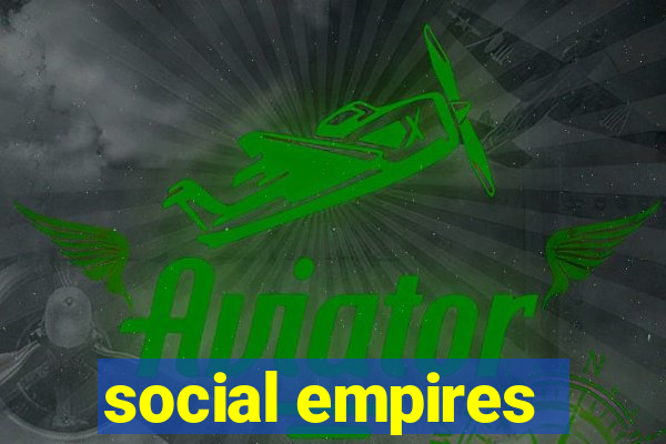 social empires