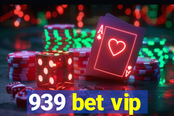 939 bet vip