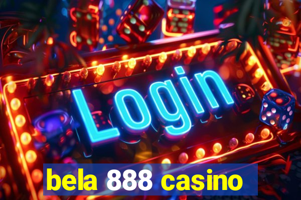 bela 888 casino