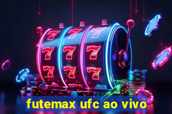 futemax ufc ao vivo