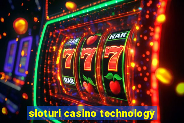 sloturi casino technology