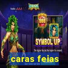 caras feias