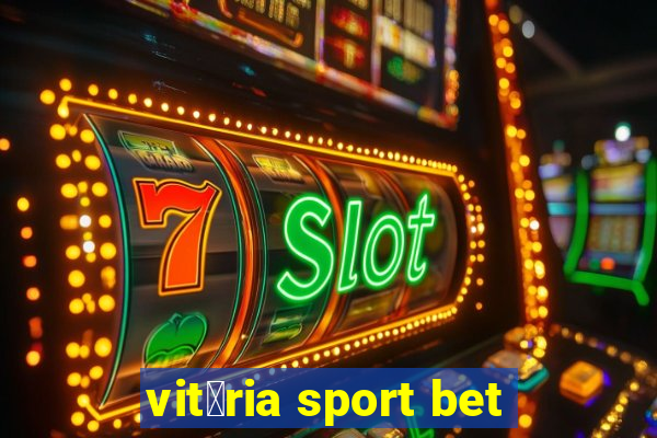 vit贸ria sport bet