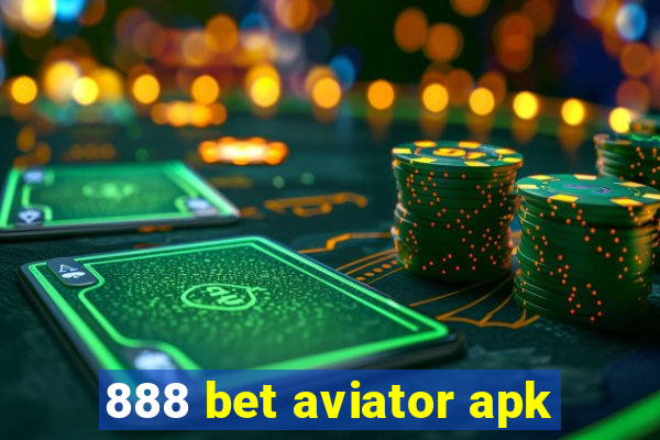 888 bet aviator apk