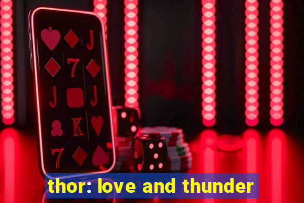 thor: love and thunder