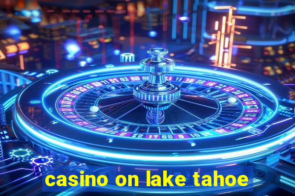 casino on lake tahoe