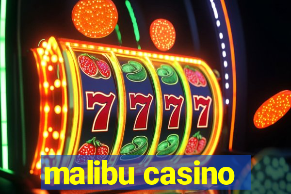 malibu casino