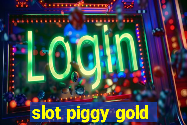 slot piggy gold