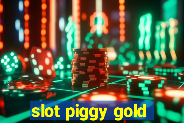 slot piggy gold