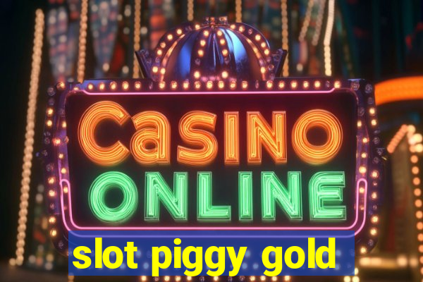 slot piggy gold