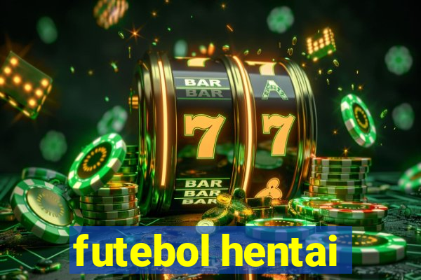 futebol hentai