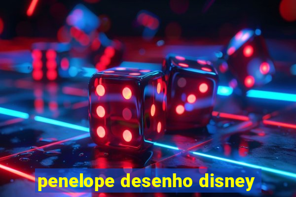 penelope desenho disney