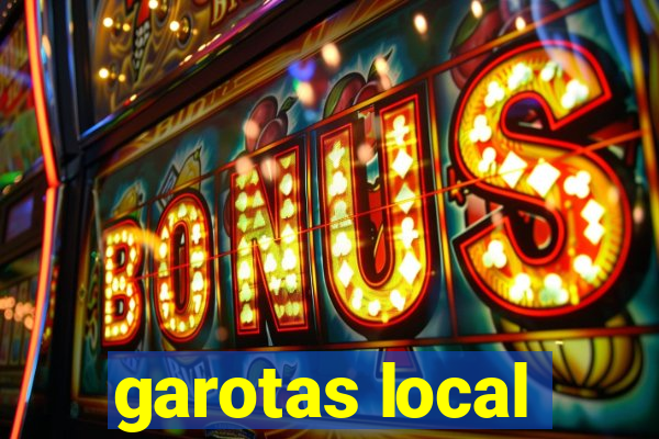 garotas local