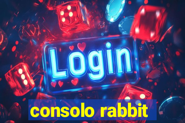 consolo rabbit