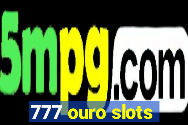 777 ouro slots