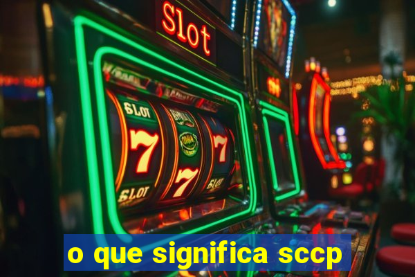 o que significa sccp