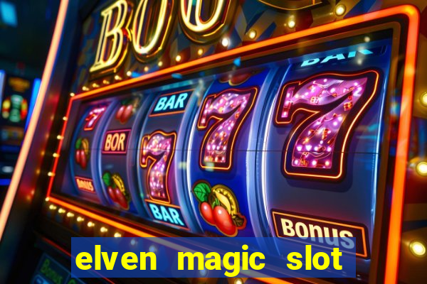 elven magic slot free play