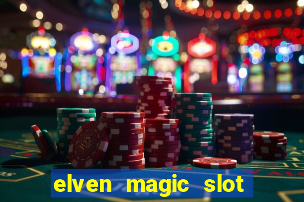 elven magic slot free play