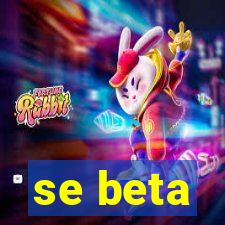 se beta