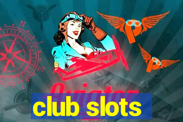 club slots