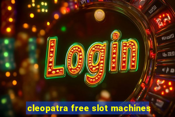 cleopatra free slot machines