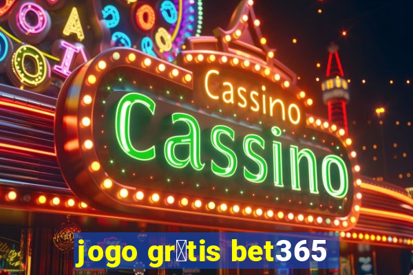 jogo gr谩tis bet365