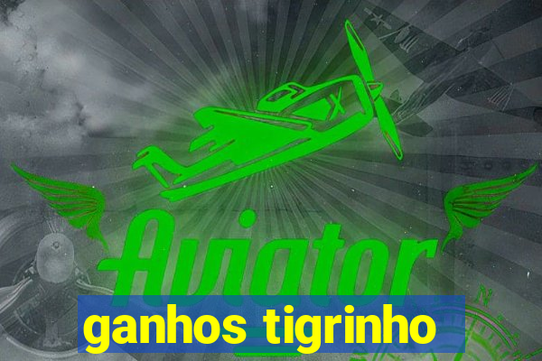 ganhos tigrinho