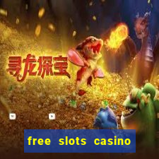 free slots casino machines games