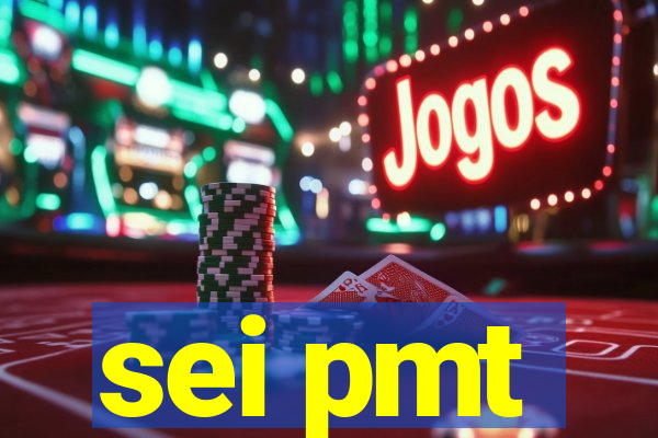 sei pmt