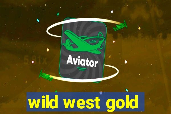 wild west gold