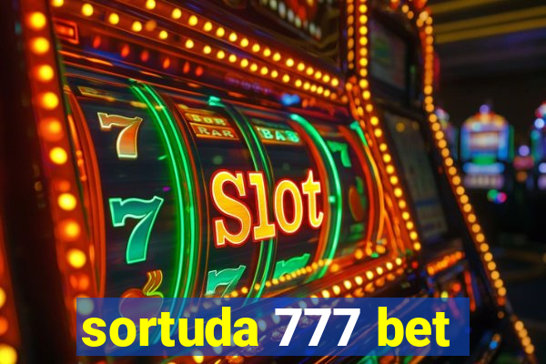 sortuda 777 bet