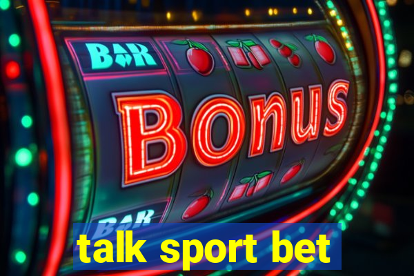 talk sport bet