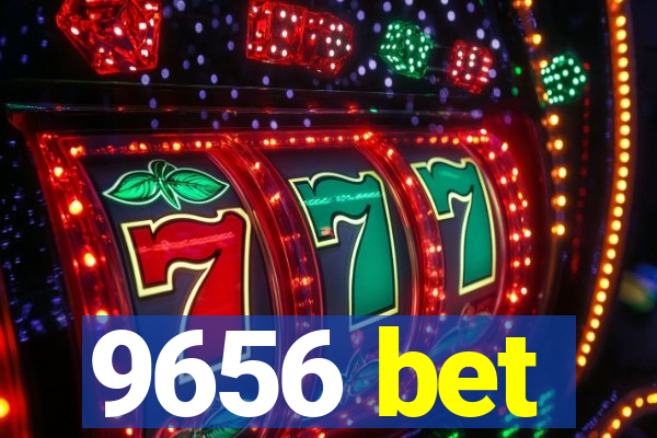 9656 bet