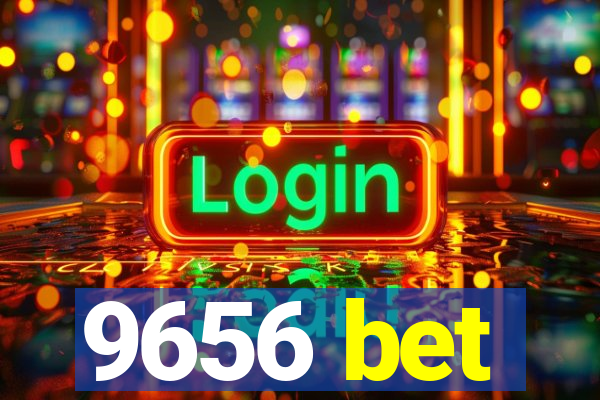 9656 bet